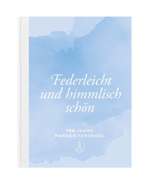 Book - Federleicht und himmlisch schön | 100 Jahre Margeritenengel